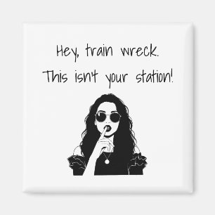 Aimant Drôle Hé, Train Wreck Ce n'est pas votre gare
