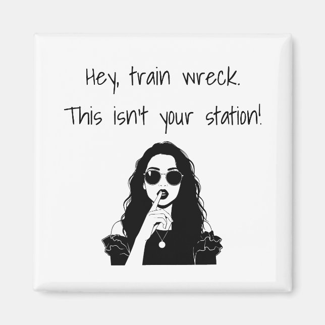Aimant Drôle Hé, Train Wreck Ce n'est pas votre gare  (Devant)