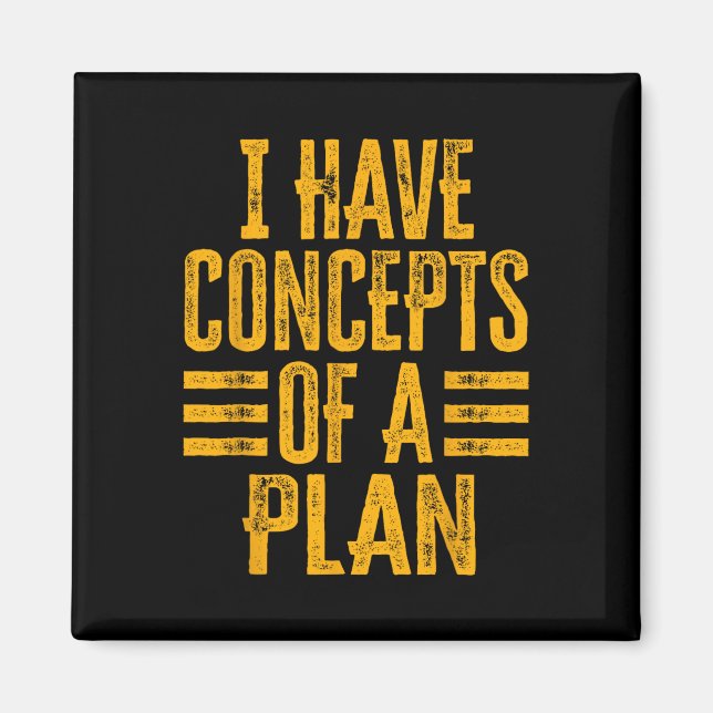 Aimant Drôle J'Ai Des Concepts D'Un Plan 1 (Devant)