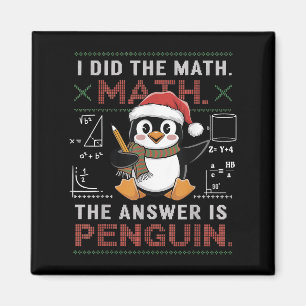 Aimant Drôle J'Ai Fait Le Mathe La Réponse Est Penguin Ch