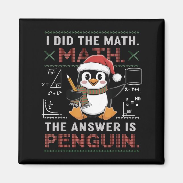 Aimant Drôle J'Ai Fait Le Mathe La Réponse Est Penguin Ch (Devant)