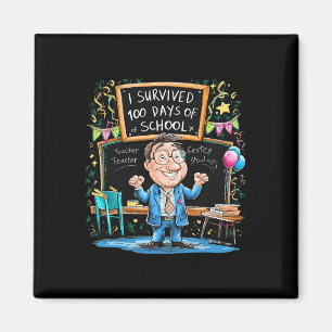 Aimant Drôle, J'Ai Survécu À 100 Jours D'Enseignant Pour 