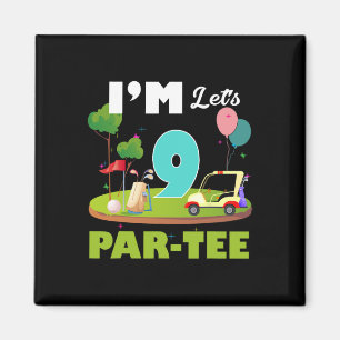Aimant Drôle je suis 9 Let's Par-tee Golf Sport 9e annive