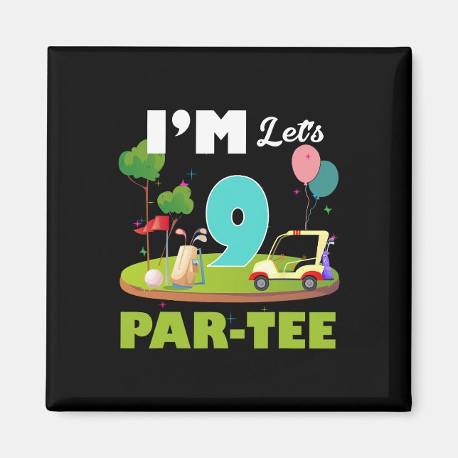 Aimant Drôle je suis 9 Let's Par-tee Golf Sport 9e annive (Devant)