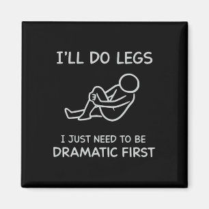 Aimant Drôle, je vais faire des jambes, je dois juste êtr
