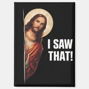 Aimant Drôle Jésus "Je l'ai vu" design de meme chrétien