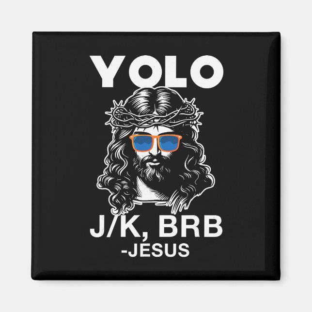 Aimant Drôle Jésus Pâques Résurrection Yolo Jk Brb Meme  (Devant)
