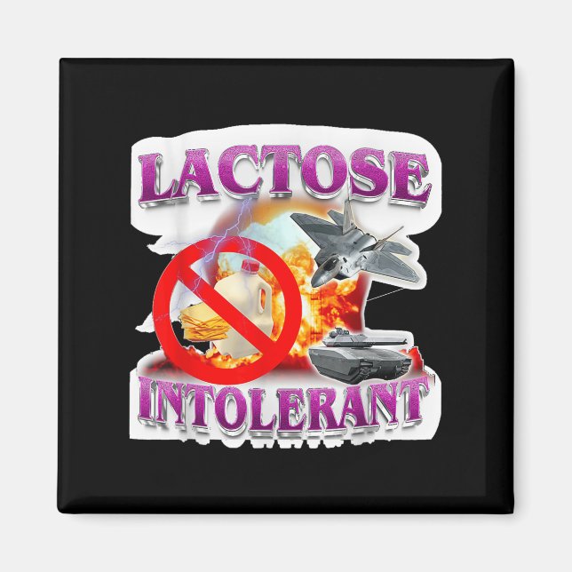 Aimant Drôle Lactose Humour Mème Tolérant Explosion (Devant)