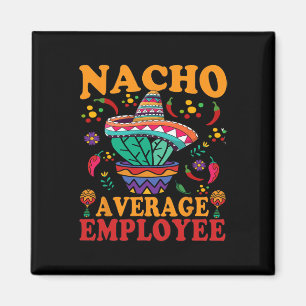 Aimant Drôle moyen employé Nacho moyen employé Mexi