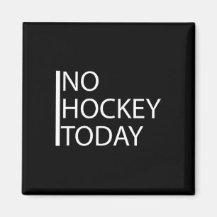 Aimant Drôle Pas de hockey aujourd'hui _1