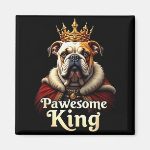 Aimant Drôle Pawesome Roi Chien Bouledogue Anglais Art