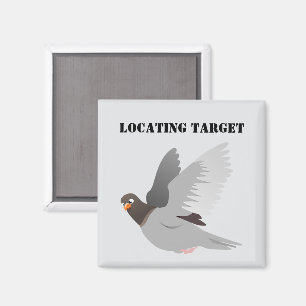 Aimant Drôle Pigeon Cartoon, "Localisation Cible" Humour
