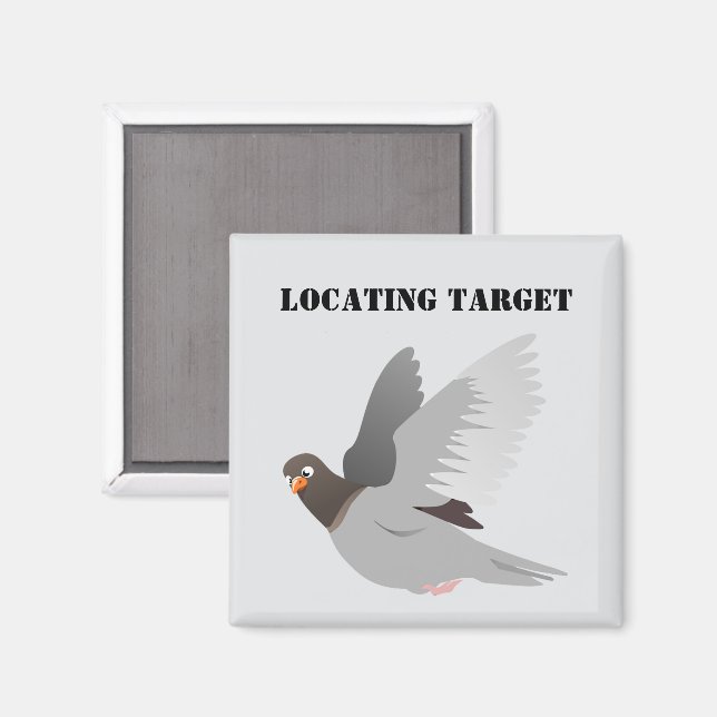 Aimant Drôle Pigeon Cartoon, "Localisation Cible" Humour  (Recto/Verso)