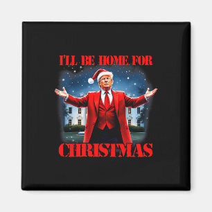 Aimant Drôle Pyjamas Trump Xmas Je serai à la maison pour