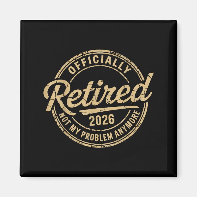 Aimant Drôle Retraité 2026 Plus Mon Problème Retraite (Devant)