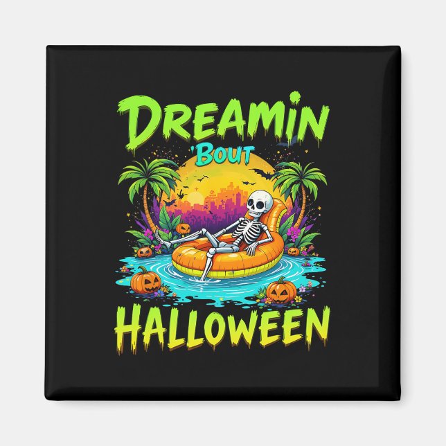 Aimant Drôle Rêver à propos de Halloween Summerween Vibes (Devant)