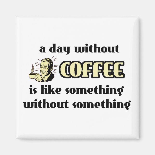 Aimant drôle sans café humour (Devant)