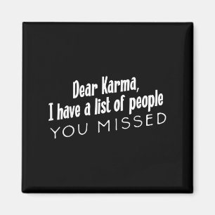 Aimant Drôle Sarcastique Cher Karma Avoir Une Liste De Pe