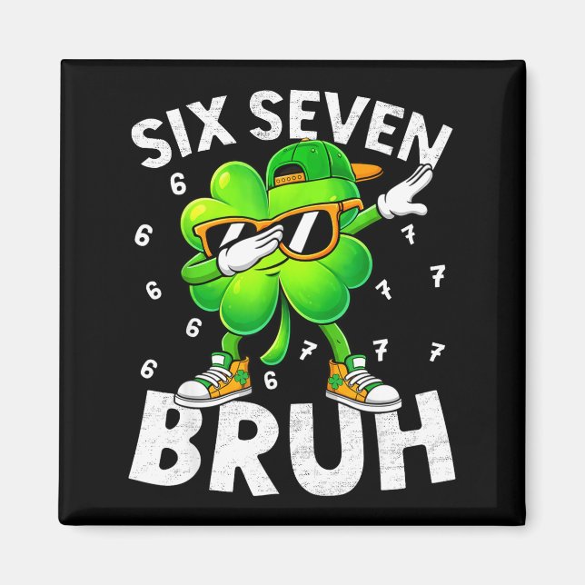 Aimant Drôle six sept bruh st patricks day dabbing (Devant)