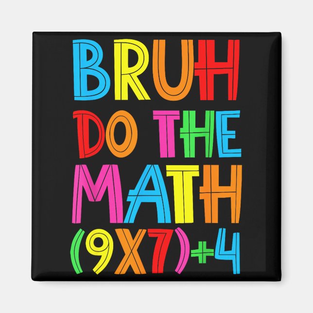 Aimant Drôle Six Sept Prof Élève Bruh Faites Le Calcul 6 (Devant)