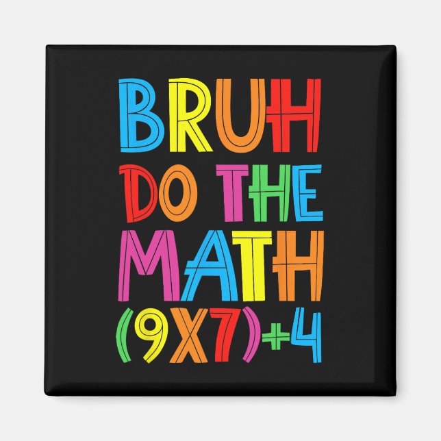 Aimant Drôle Six Sept Prof Élève Bruh Faites Le Math 6 (Devant)