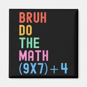 Aimant Drôle Six Sept Prof Humour Bruh Faites Le Calcul 6