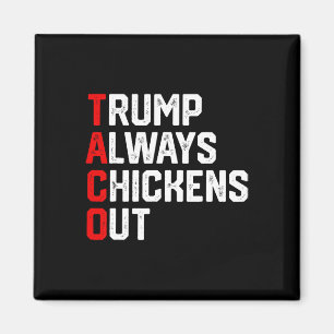 Aimant Drôle Taco Trump abandonne toujours les poulets Ta