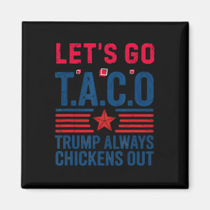 Aimant Drôle Taco Trump Allons-y Taco Anti-trump 4 juille
