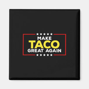 Aimant Drôle Taco Trump Toujours Abandonne Fait Taco Gran