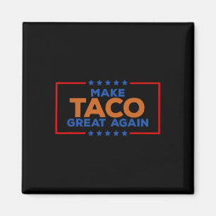 Aimant Drôle Taco Trump Toujours Abandonne Fait Taco Gre