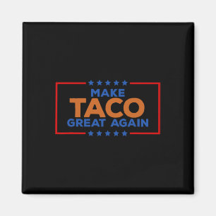 Aimant Drôle Taco Trump Toujours Abandonne Fait Taco Gre