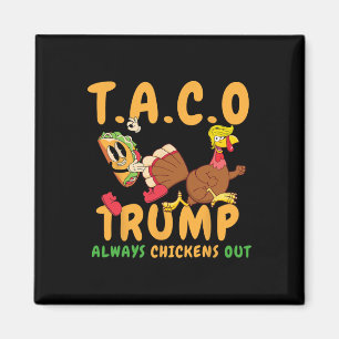 Aimant Drôle Taco Trump Toujours Fait Machine Arrière T.a