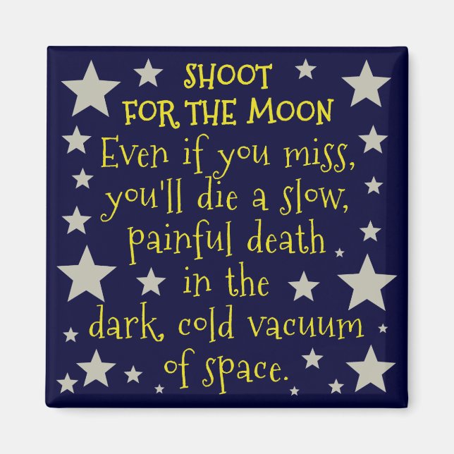 Aimant Drôle tir démotivationnel pour l'espace extra-atmo (Devant)