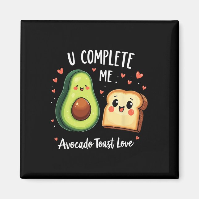 Aimant Drôle Toi Complète Moi Toast D'avocat Mignon Saint (Devant)