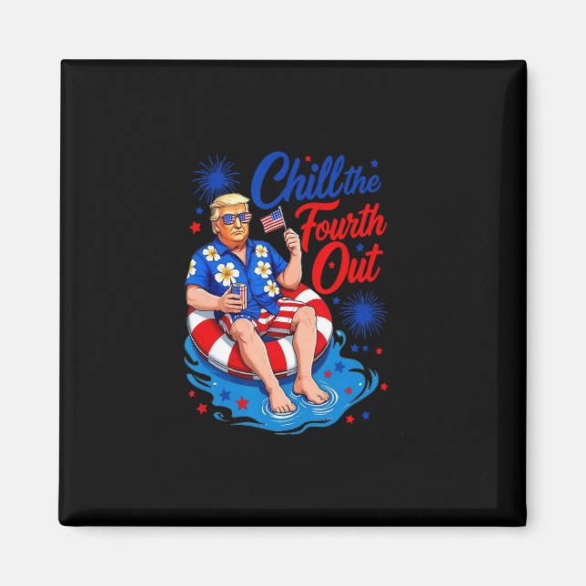 Aimant Drôle Trump Chill Le Quatre Out  (Devant)