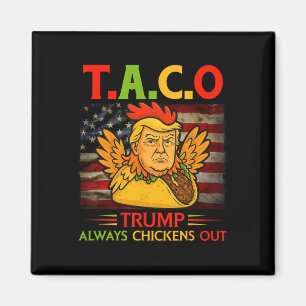 Aimant Drôle Trump Taco Trump abandonne toujours les poul