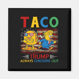 Aimant Drôle Trump Taco Trump abandonne toujours les poul
