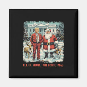 Aimant Drôle Trump Xmas Père Noël Je serai à la maison po