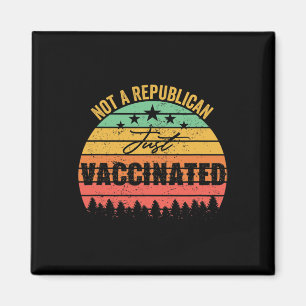 Aimant Drôle Vintage Pas un Républicain Juste Vacciné