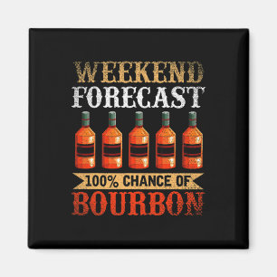 Aimant Drôle Whiskey Drunk Weekend Prévision 100% Chance