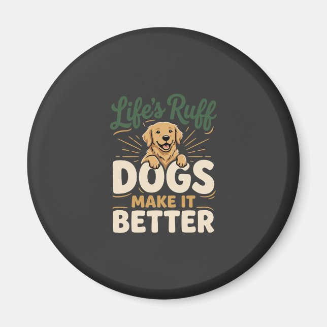 Aimant Drôles Chiens Rendent Ça Meilleur (Devant)