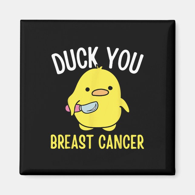 Aimant Duck You Breast Cancer Sensibilisation Survie Tee  (Devant)
