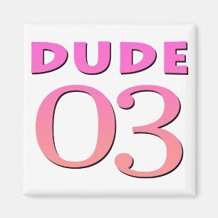 Aimant Dude 03