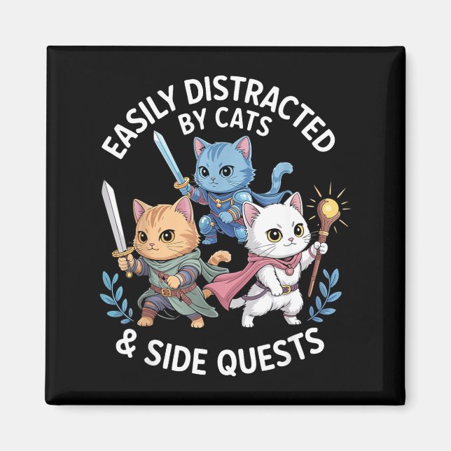 Aimant Easily Distracted By Cats &amp; Side Quests Funny  (Devant)