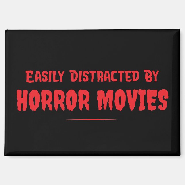Aimant Easily Distracted By Horror Movies Slasher Film (Recto)