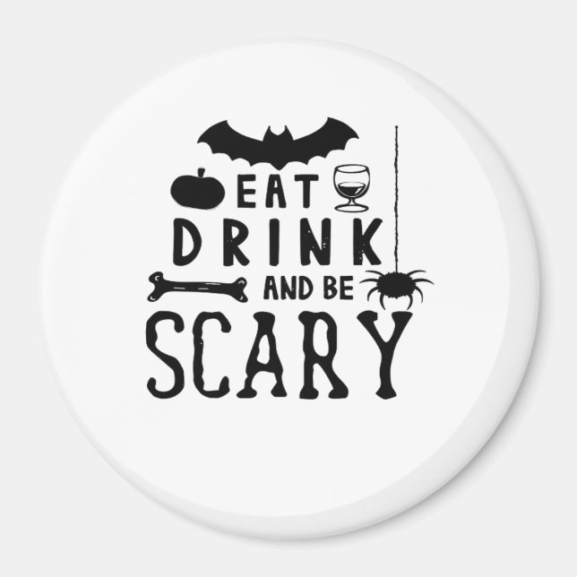 Aimant Eat Drink And Be Scary Halloween Quote (Devant)