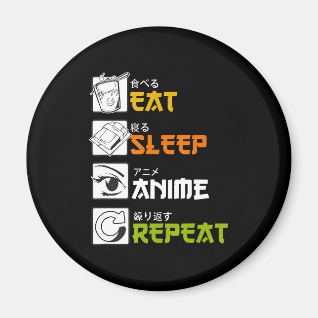 Aimant Eat Sleep Anime Repeat Venin Idea Cosplayer (Devant)