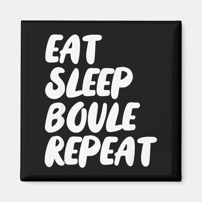 Aimant Eat Sleep Boule Repeat Saying Funny Petanque Boule (Devant)
