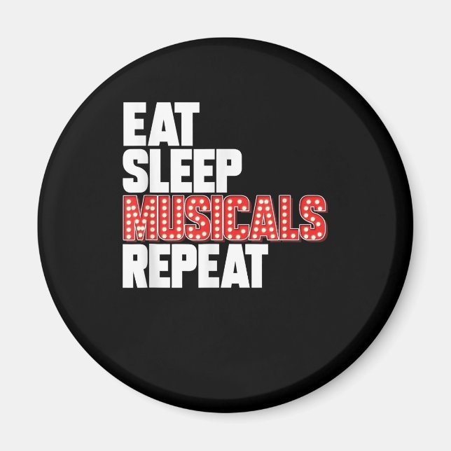 Aimant Eat Sleep Comédie musicale Répéter Actrice de Broa (Devant)