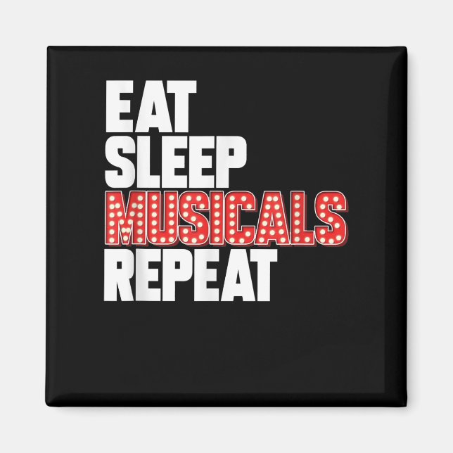 Aimant Eat Sleep Comédie musicale Répéter Actrice de Broa (Devant)